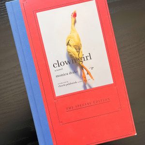 Clown Girl: a novel by Monica Drake - SIGNED - Special Edition