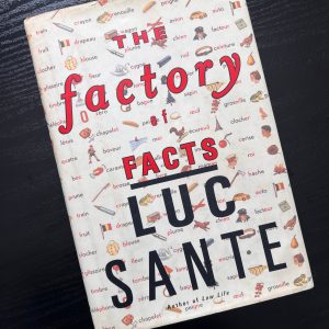 The Factory of Facts by Luc Sante - SIGNED - first edition