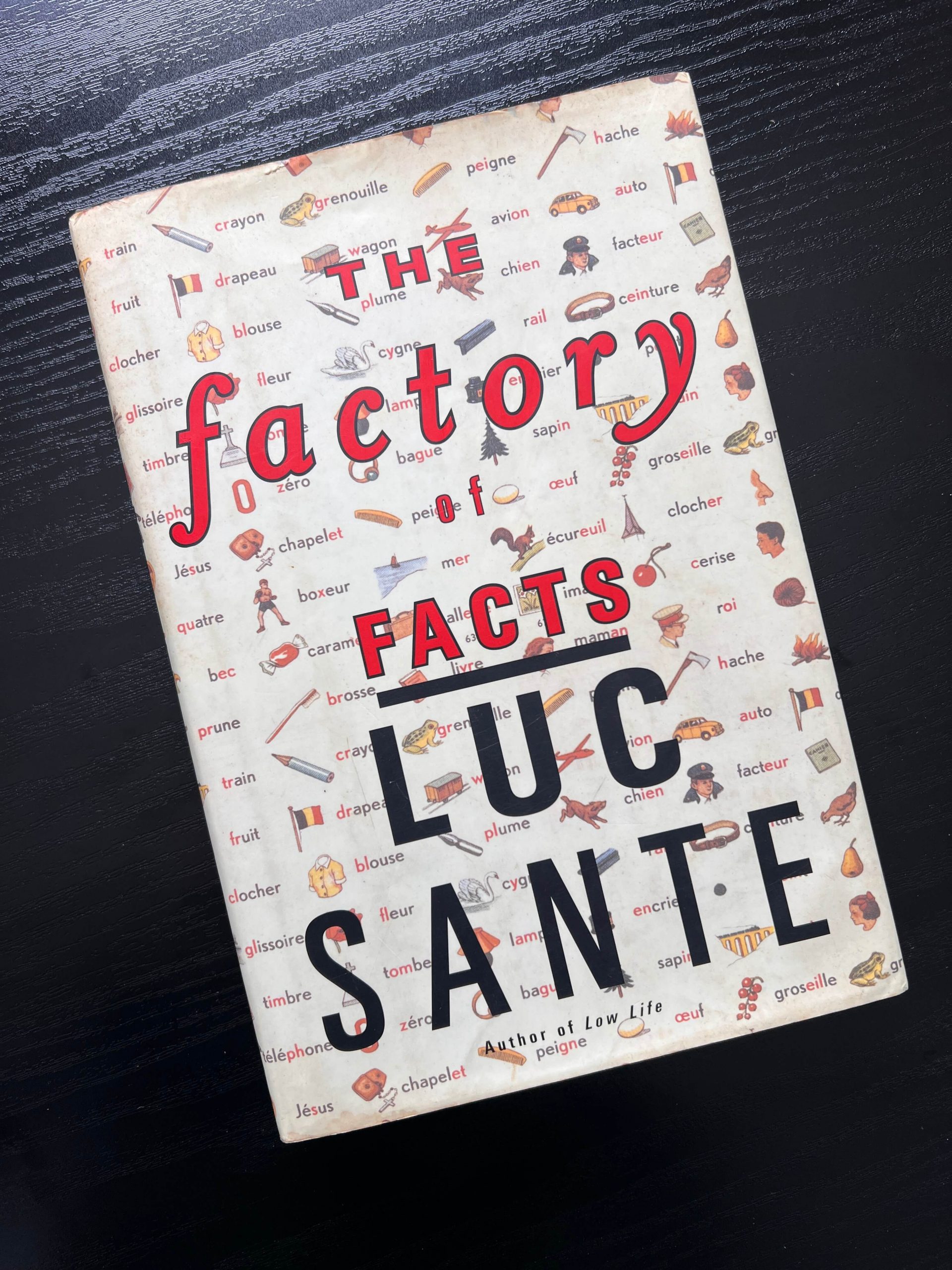 The Factory of Facts by Luc Sante - SIGNED - first edition