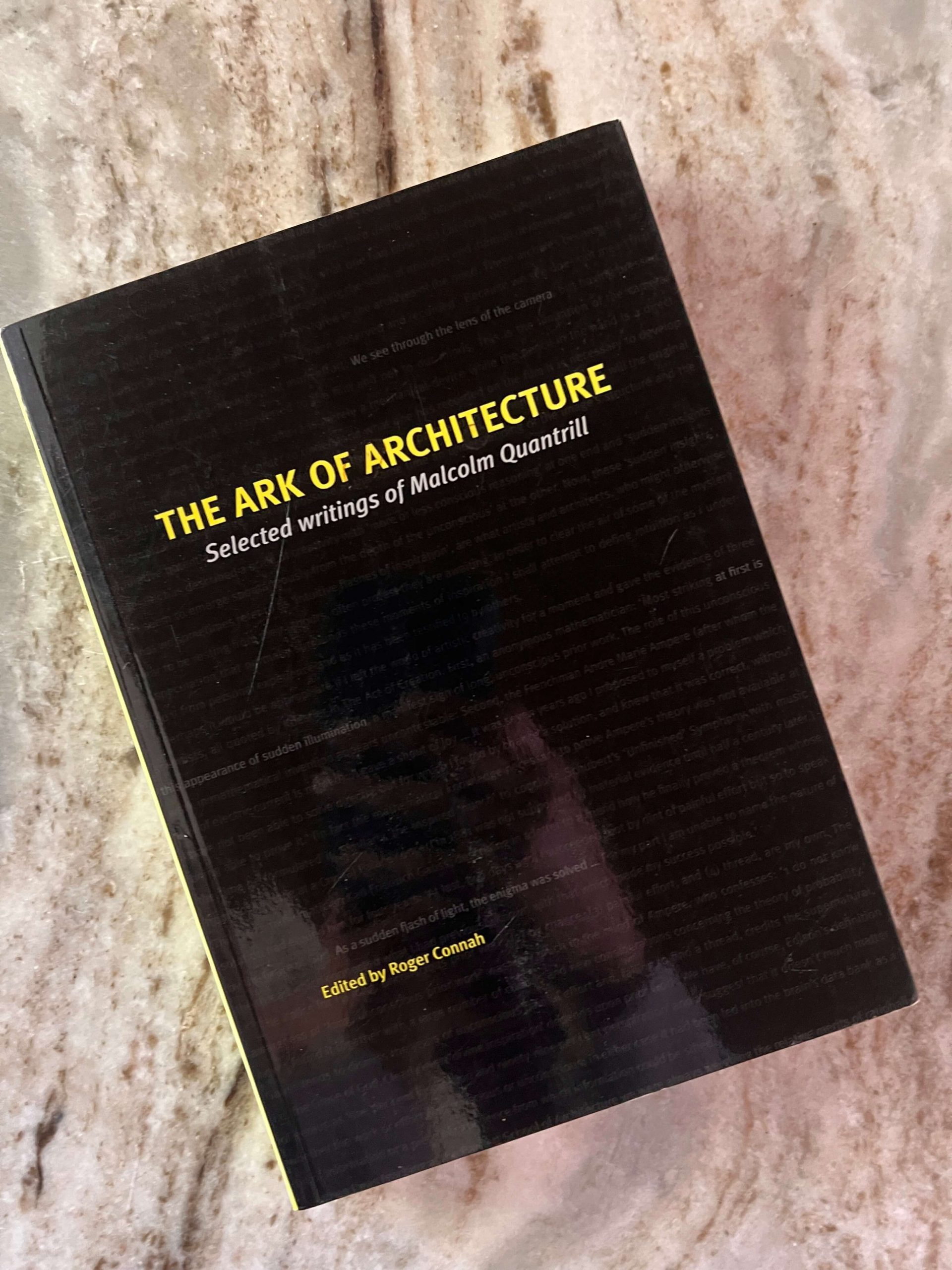 The Ark of Architecture, Selected Writings of Malcolm Quantrill - editor SIGNED