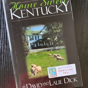 Home Sweet Kentucky – Signed by David & Lalie Dick