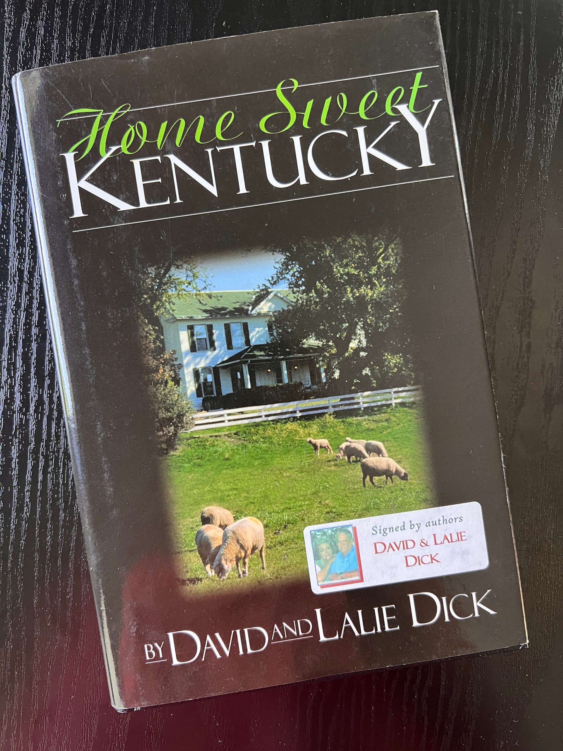 Home Sweet Kentucky – Signed by David & Lalie Dick