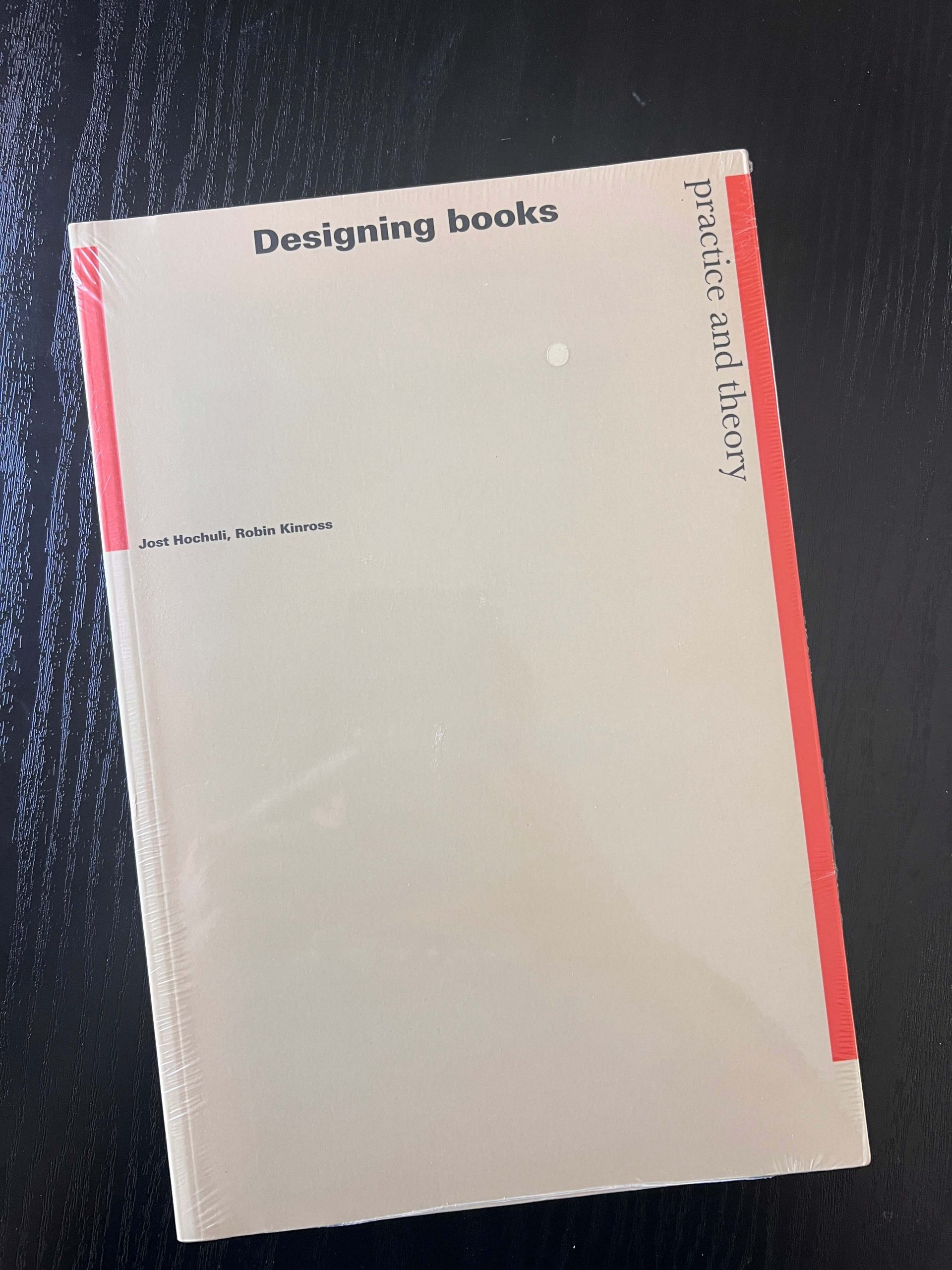 Designing Books: Practice and Theory by Jost Hochuli and Robin Kinross - Sealed