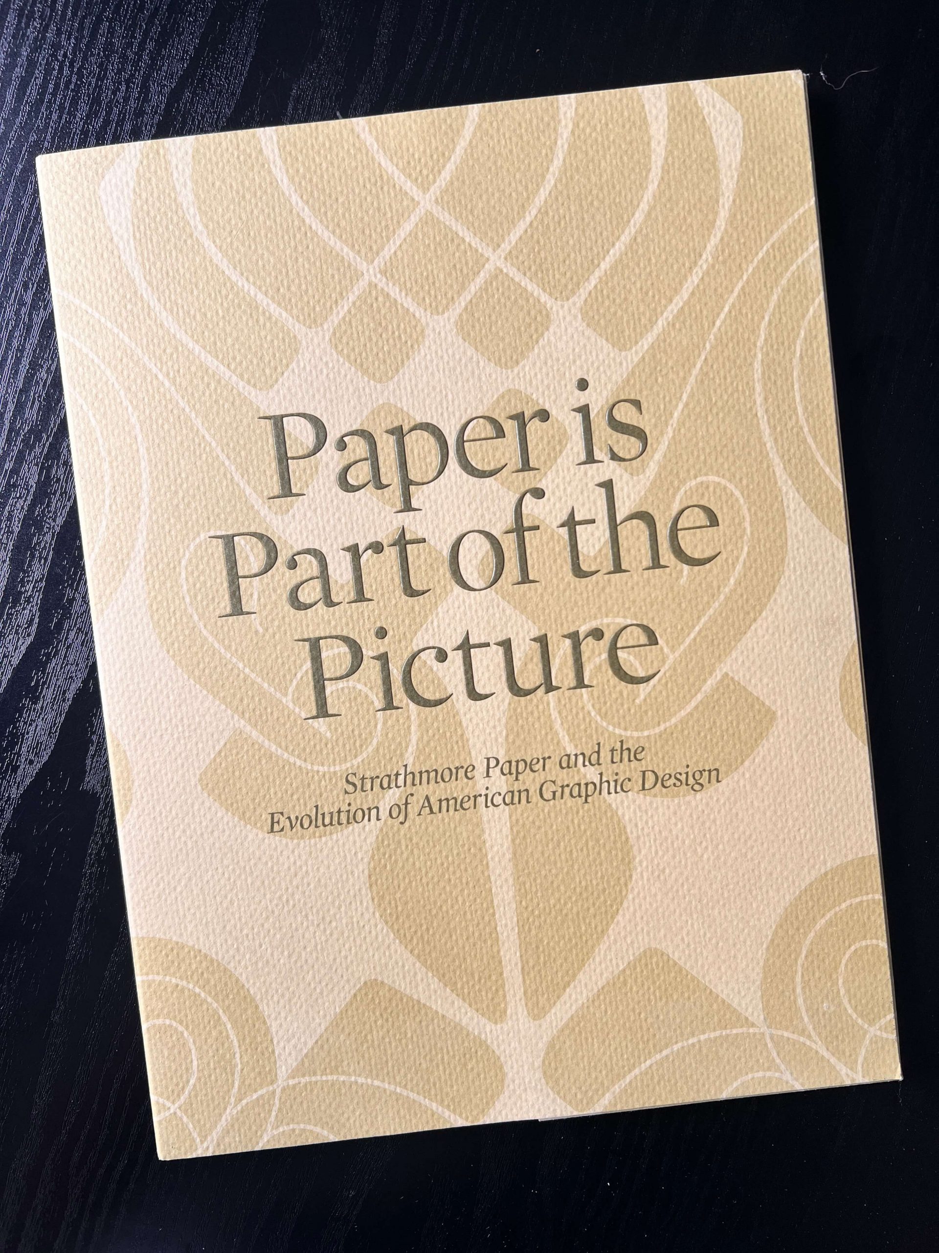 Paper is Part of the Picture, Strathmore Paper and the Evolution of American Graphic Design