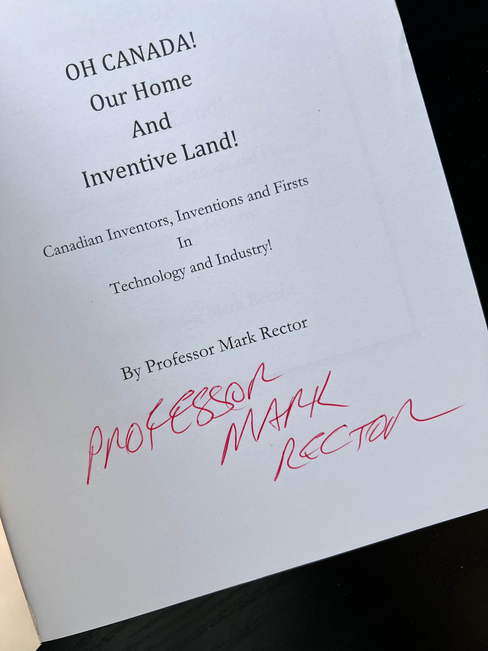 Oh Canada! Our Home and Inventive Land! SIGNED by Professor Mark Rector - Image 2