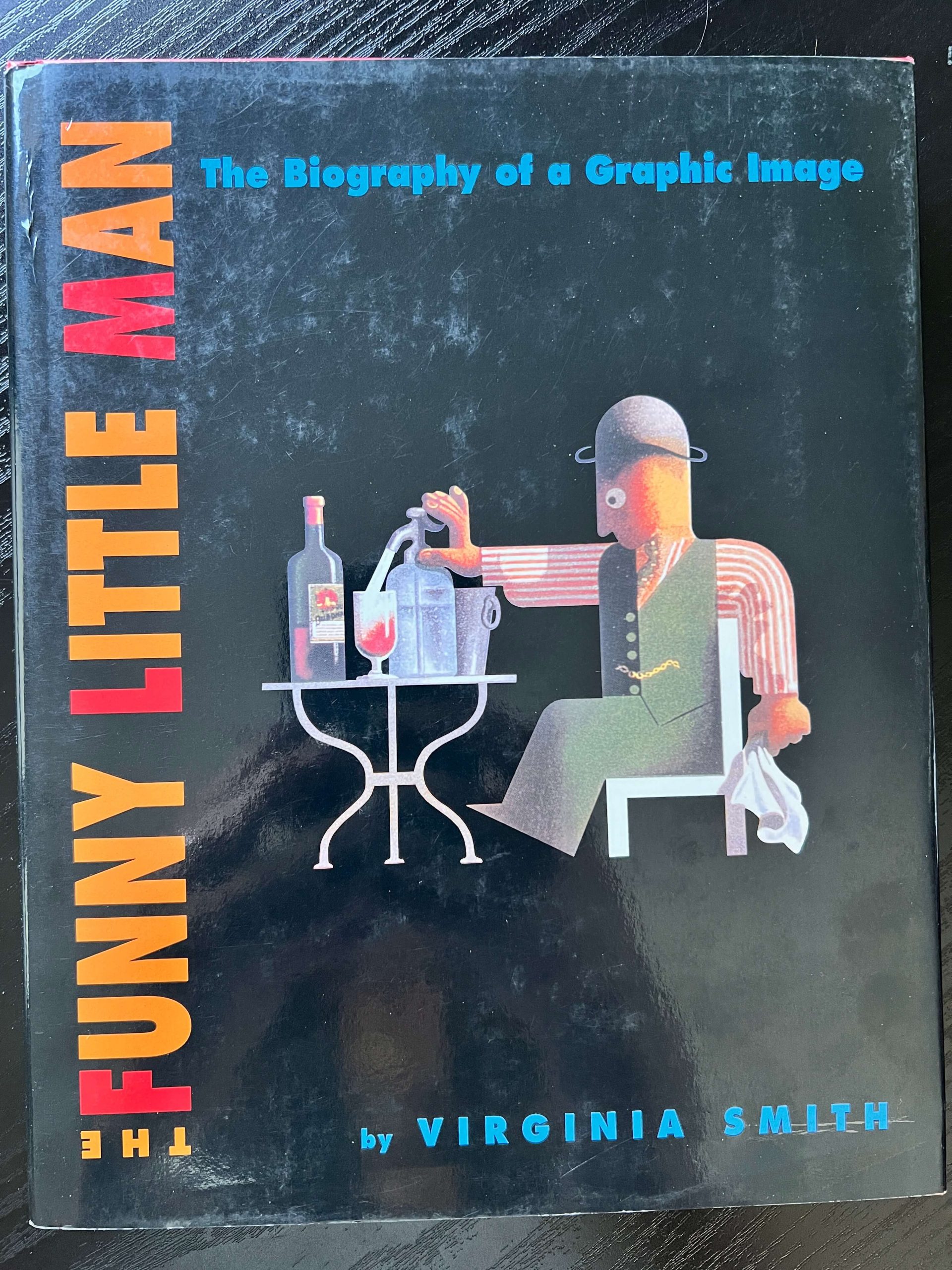 The Funny Little Man: The Biography of a Graphic Image by Virginia Smith (Hardcover, 1993) — Very Good Condition