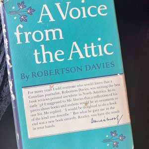 A Voice From The Attic Robertson Davies 1960 First Edition Hardcover DJ Knopf