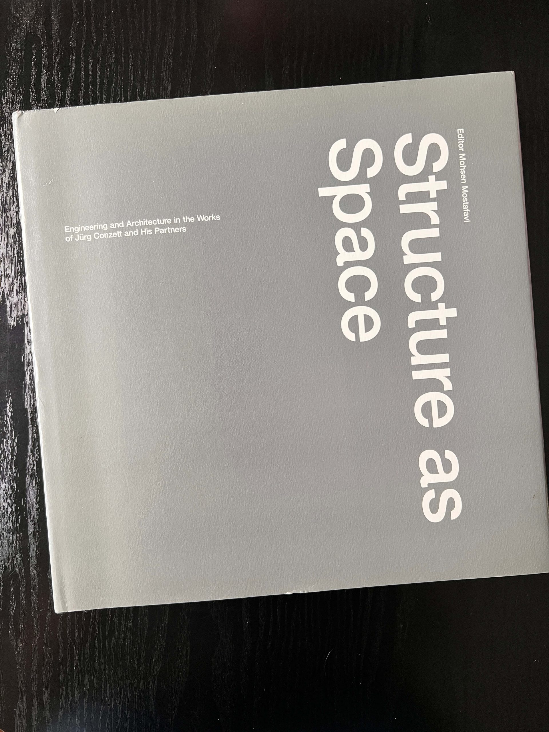 Structure as Space Jurg Conzett Mohsen Mostafavi 2006 Architecture Book RARE Hardcover