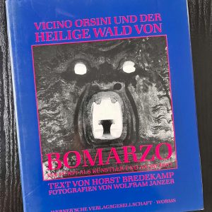 Vicino Orsini und der heilige Wald von Bomarzo Horst Bredekamp 1991 Hardcover