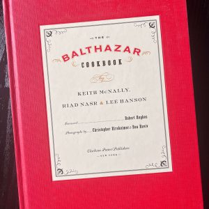 Fully Signed The Balthazar Cookbook - McNally, Nasr, Hanson - Like New HC