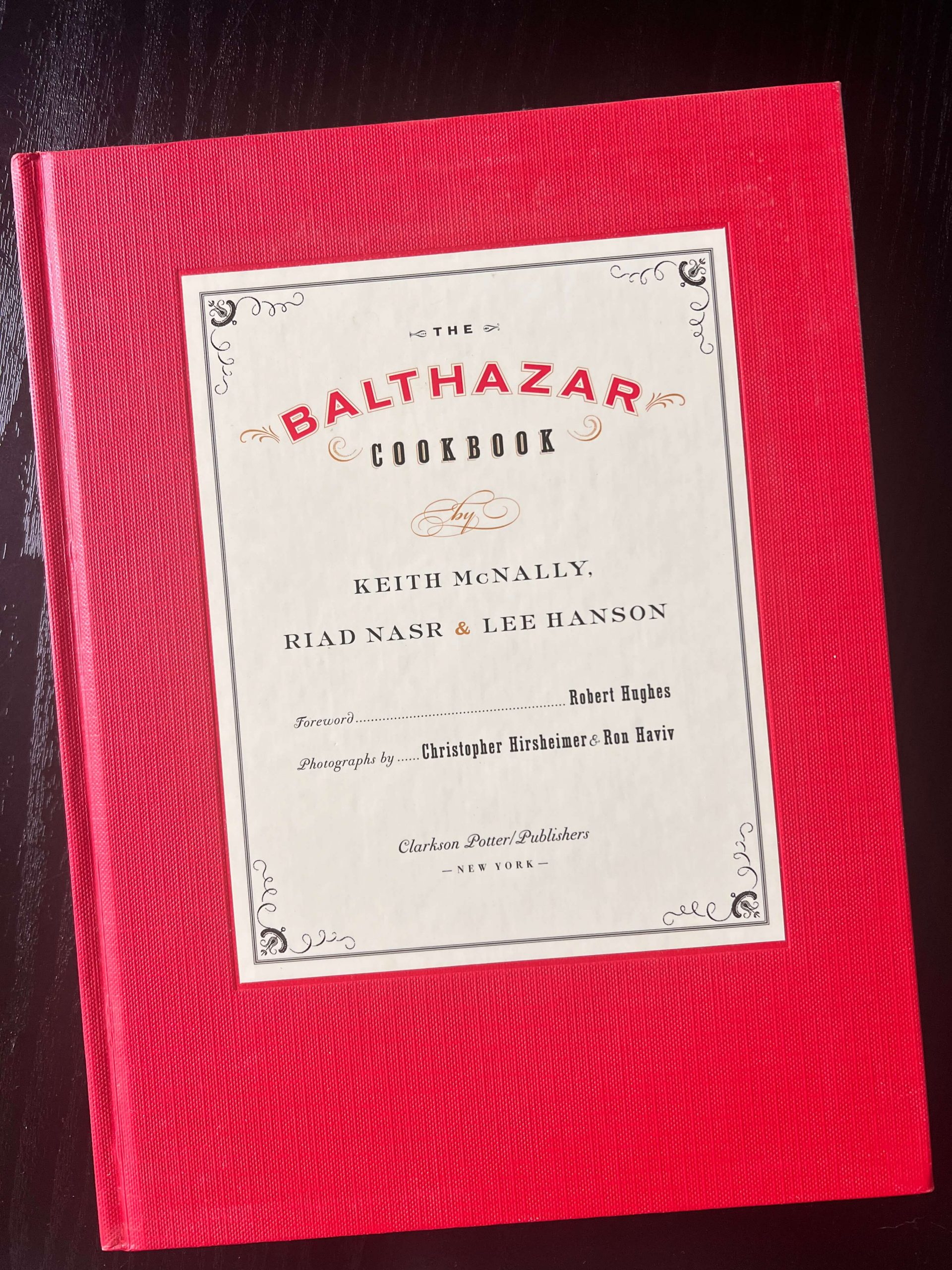 Fully Signed The Balthazar Cookbook - McNally, Nasr, Hanson - Like New HC
